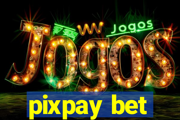 pixpay bet